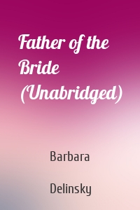 Father of the Bride (Unabridged)