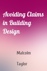 Avoiding Claims in Building Design