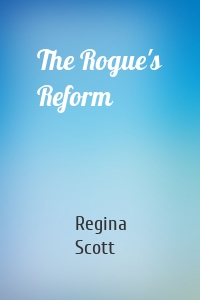 The Rogue's Reform