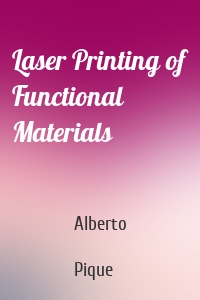 Laser Printing of Functional Materials