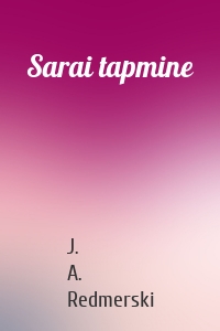 Sarai tapmine