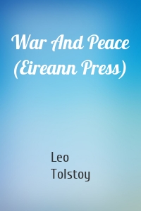 War And Peace (Eireann Press)