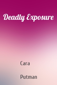 Deadly Exposure