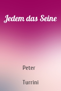 Jedem das Seine
