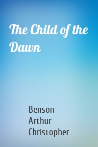 The Child of the Dawn