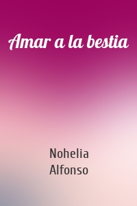 Amar a la bestia
