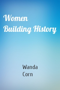 Women Building History