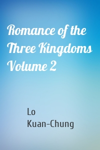 Romance of the Three Kingdoms Volume 2