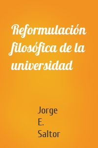 Reformulación filosófica de la universidad