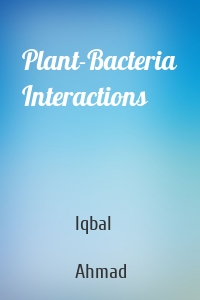 Plant-Bacteria Interactions