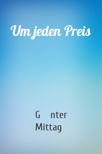 Um jeden Preis