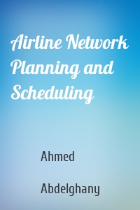 Airline Network Planning and Scheduling