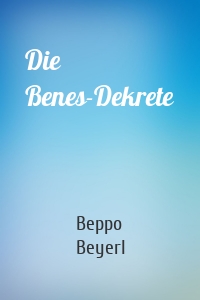 Die Benes-Dekrete