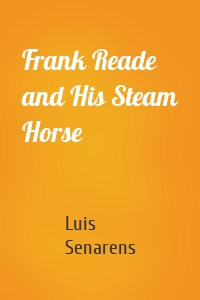 Frank Reade and His Steam Horse