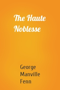 The Haute Noblesse