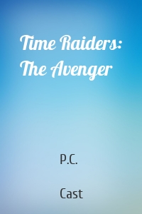 Time Raiders: The Avenger