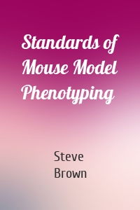 Standards of Mouse Model Phenotyping