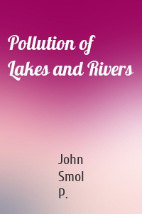 Pollution of Lakes and Rivers