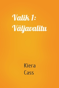 Valik 1: Väljavalitu