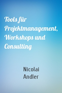 Tools für Projektmanagement, Workshops und Consulting