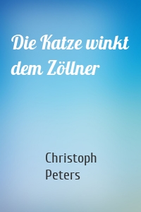 Die Katze winkt dem Zöllner