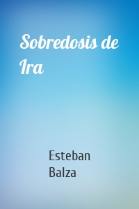 Sobredosis de Ira