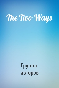 The Two Ways