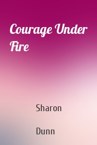 Courage Under Fire