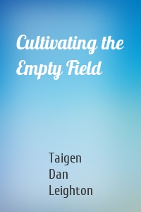 Cultivating the Empty Field