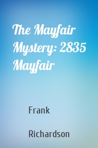 The Mayfair Mystery: 2835 Mayfair