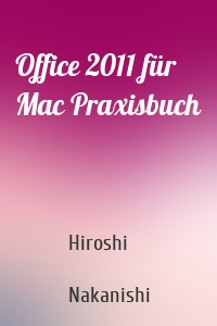 Office 2011 für Mac Praxisbuch