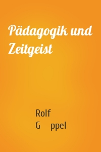 Pädagogik und Zeitgeist