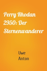 Perry Rhodan 2950: Der Sternenwanderer