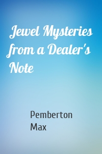 Jewel Mysteries from a Dealer's Note