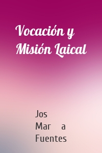 Vocación y Misión Laical