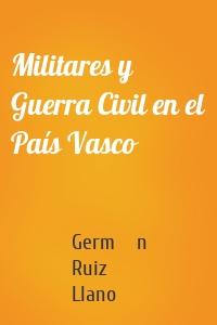 Militares y Guerra Civil en el País Vasco