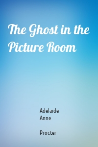 The Ghost in the Picture Room