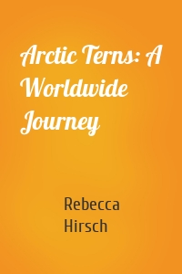 Arctic Terns: A Worldwide Journey