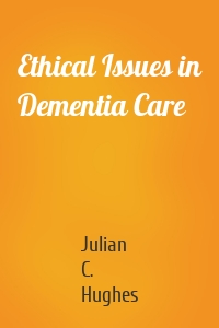 Ethical Issues in Dementia Care