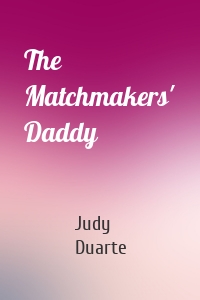 The Matchmakers' Daddy