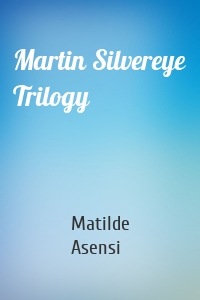 Martin Silvereye Trilogy