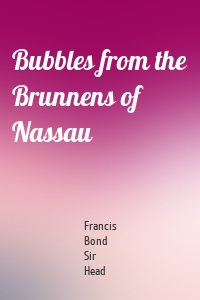 Bubbles from the Brunnens of Nassau