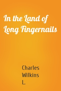 In the Land of Long Fingernails