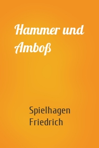 Hammer und Amboß