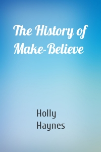 The History of Make-Believe