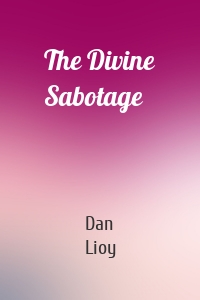 The Divine Sabotage