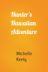 Hunter's Hawaiian Adventure