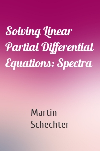 Solving Linear Partial Differential Equations: Spectra