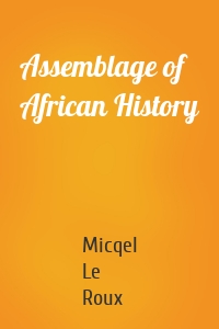 Assemblage of African History
