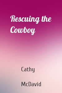 Rescuing the Cowboy